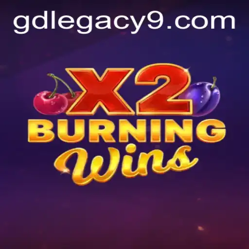 Exploring the Thrills of BurningWinsX2: A GD LEGACY Game