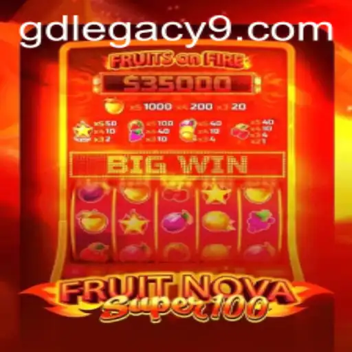 FruitNovaSuper100 and GD LEGACY: Enhancing the Arcade Gaming Experience