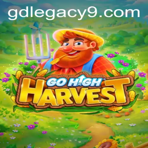 GoHighHarvest: Embark on Your GD LEGACY Adventure